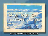 Skije koje su napravile planinu Skije koje su napravile planinu